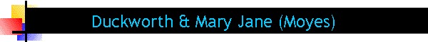Duckworth & Mary Jane (Moyes)